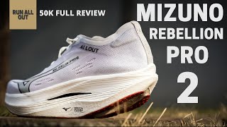 MIZUNO WAVE REBELLION PRO 2 | รองเท้าวิ่ง SUPERSHOE ตัว top สายแข่งขันจาก Mizuno | 50K Full Review