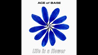 ♪ Ace Of Base - Life Is A Flower | Singles #11/33