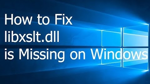 How to Fix libxml2.dll is Missing on Windows