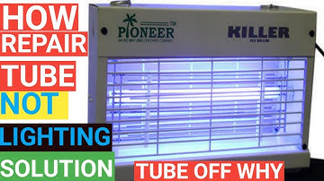 FLY KILLING MACHINE TUBE Not work.UV TUBE NOT ON . HOW REPAIR FLY KILLING MACHINE. #INSECT hindi