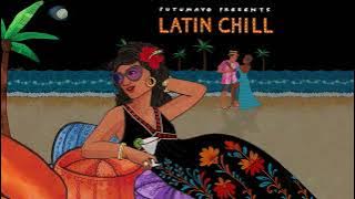 Latin Chill (Official Putumayo Version)