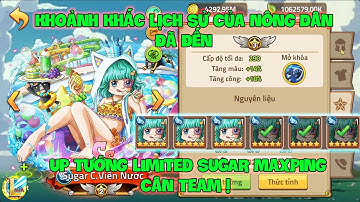 Huyền Thoại Hải Tặc- Khoảnh Khắc Lịch Sử Của Nông Dân Đến, Up Tướng Limited SUGAR Maxping Cân Team !