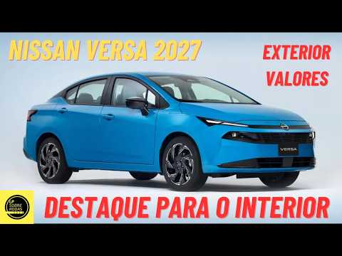 NOVO NISSAN VERSA 2027 EM DETALHES E VALORES