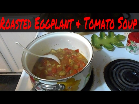 Roasted Eggplant & Tomato Soup