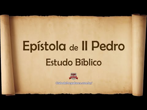 2 Epístola de Pedro - Estudo Bíblico