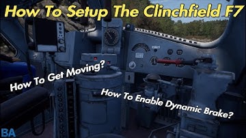 How To Setup The Clinchfield F7 (& Dynamic Brake Setup)!|Tutorial|Clinchfield Railroad|TSW2