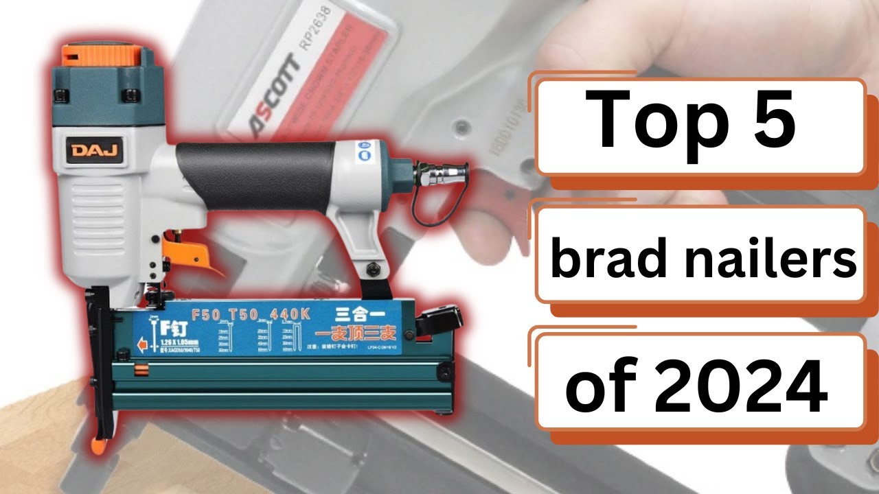 Best 5 Brad Nailers in 2023 YouTube