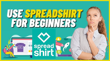 How to Use Spreadshirt for Beginners | Spread Tutorial