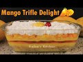 Mango Trifle Delight Recipe | Quick and Easy Mango Trifle Delight | Dessert Recipes