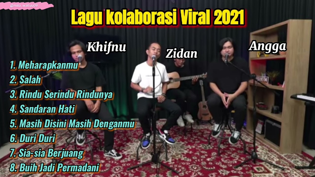 LAGU VIRAL 2021 ZIDAN, ANGGA, \u0026 KHIFNU | KOLABORASI
