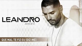 Leandro - Que mal te fiz eu (Art track)