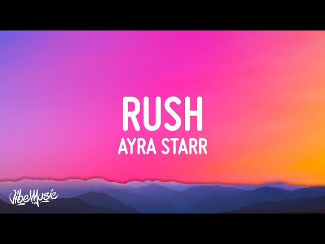 Ayra Starr - Rush (Lyrics) class=