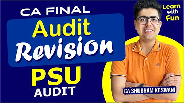 PSU Audit MASTI Revision | CA Final Audit Nov-23/May-24 Exams  | CA Shubham Keswani (AIR 8)