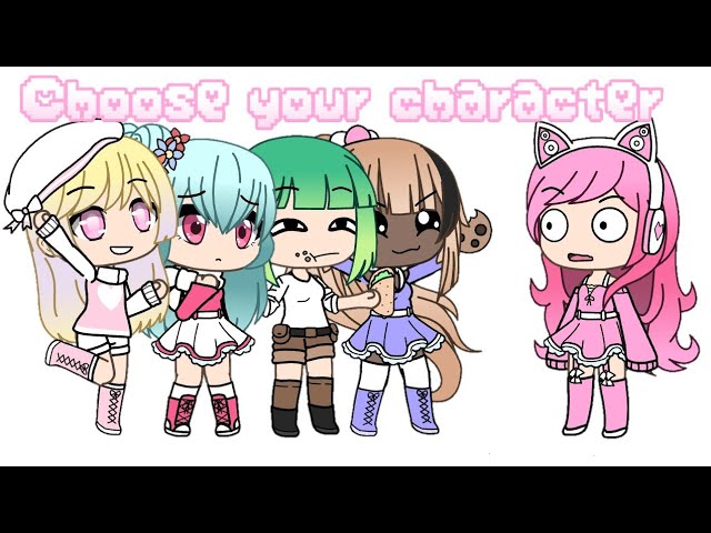 Choose your Character (Gacha Life)