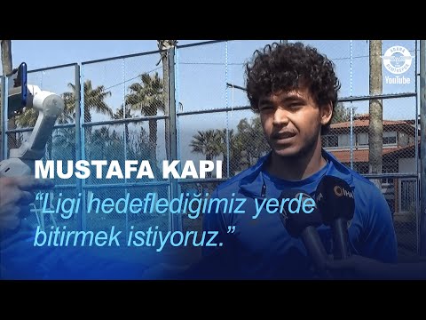 Mustafa Kapı: '' Ligi hedeflediğimiz yerde bitirmek istiyoruz.''