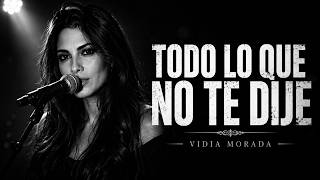 Vidia Morada - Todo Lo Que No Te Dije Spanish Deep Emotional Neo - Soul And Blues Fusion