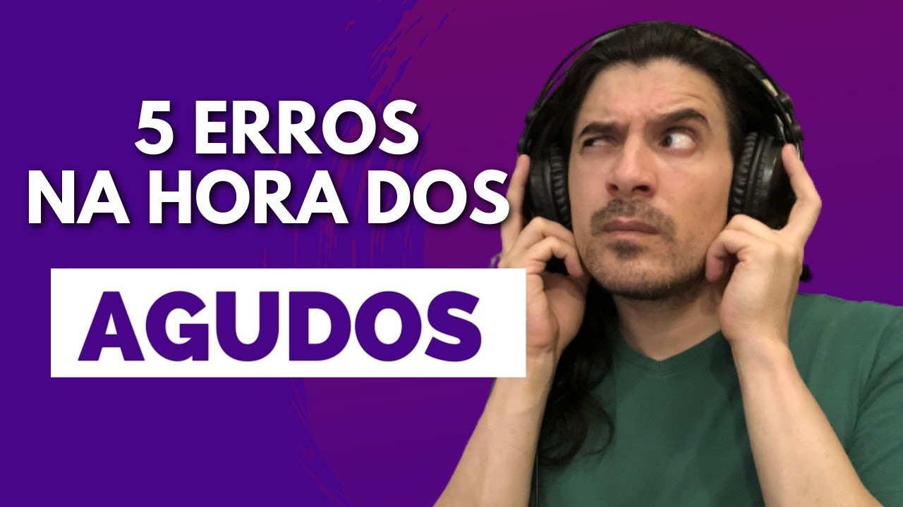 5 erros na hora de cantar agudo (o quinto é o pior)