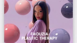 FAOUZIA - PLASTIC THERAPY(lyrics)