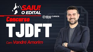 Concurso TJDFT: Edital publicado! Análise com Vandré Amorim