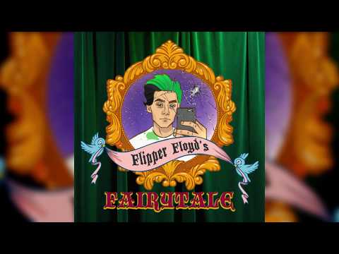 Flipper Floyd - FAIRYTALE (prod. by MURDFLEX)