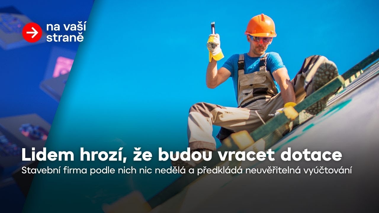 Zateplení domu za dotace? Klienti tvrdí, že najatá firma nic nedělá | Na vaší straně