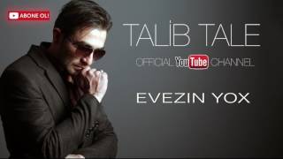 TALIB_TALE 🎵 EVEZİN YOX 🎵 Resimi