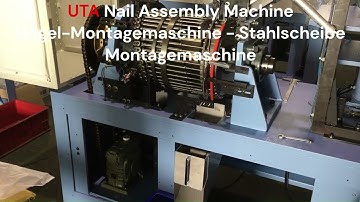 Nail Assembly Machine | Hammer Anchor Assembly Machine | Solution For Nail Production | UTA Machine