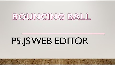BOUNCING BALL|P5.jsWEB EDITOR|HORIZONTAL DIRECTION|PONG GAME|WHITEHATJR DEMO