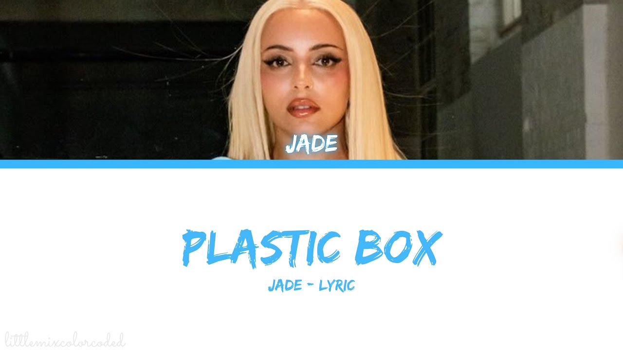 JADE - Plastic Box (Lyric)