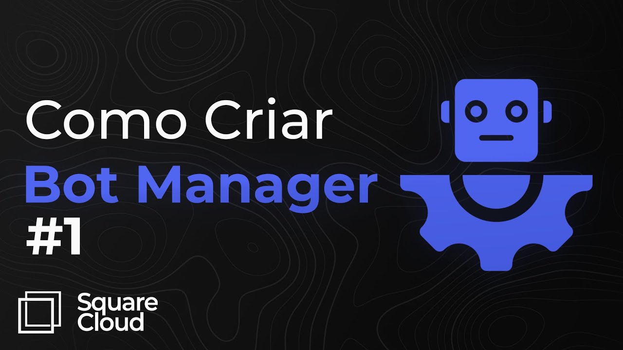 Criando um Bot Manager no Discord com Python e Square Cloud - #1 🚀 ...