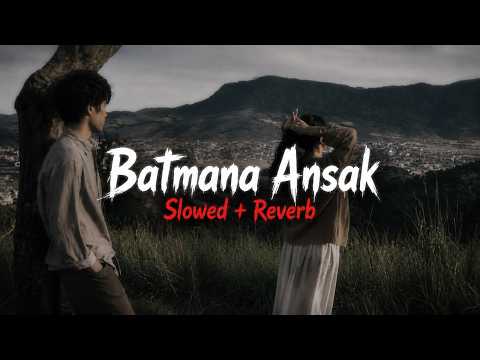 Batmana Ansak – Slowed + Reverb | Emotional Arabic Vibes