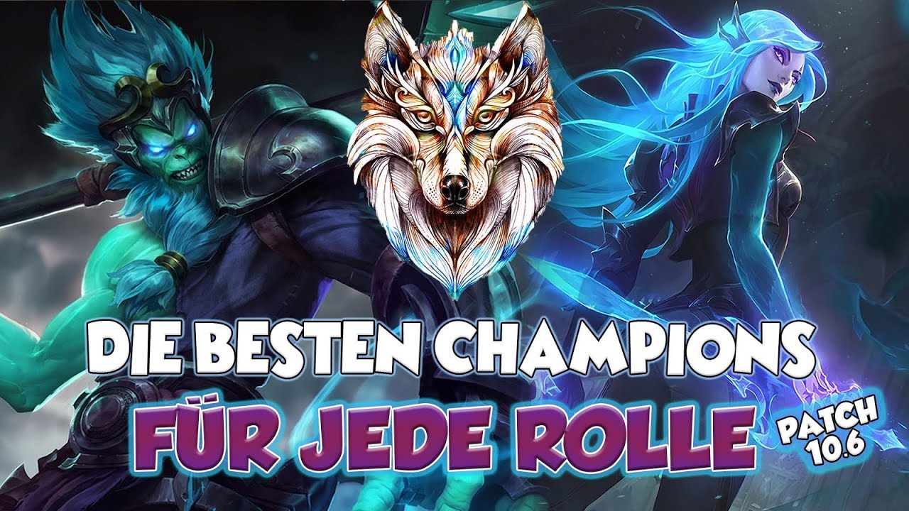 Die BESTEN Champions für JEDE ROLLE! Patch 10.6 (Tierliste) League of Legends Deutsch YouTube