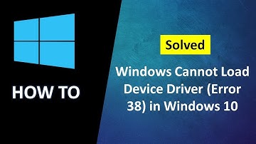 How to Fix Windows Cannot Load Device Driver Error Code 38 in Windows 10