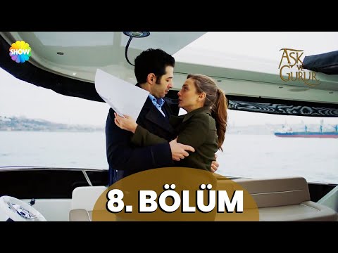 Aşk ve Gurur 8. Bölüm