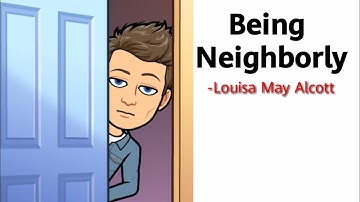 Being Neighborly by Louisa May Alcott Summary Explanation and Analysis