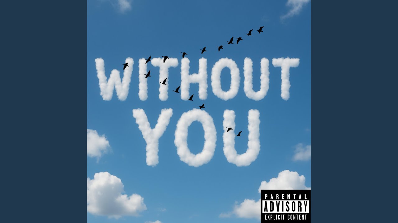 Without You adlı videoyu YouTube'da izle Without You adlı videoyu YouTube'da izle