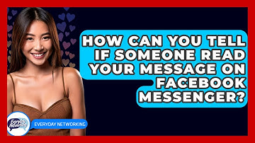 How Can You Tell If Someone Read Your Message On Facebook Messenger? - Everyday-Networking