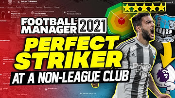 I Created The Perfect Striker At A Tier 10 Club in FM21 | Football Manager 2021 Experiment