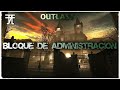 OUTLAST / Capitulo 1 -  Bloque de Administración