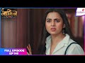 Naagin S6 | Full Episode Ep. 140 | Pragati Realises Raghav's Truth | Colors TV