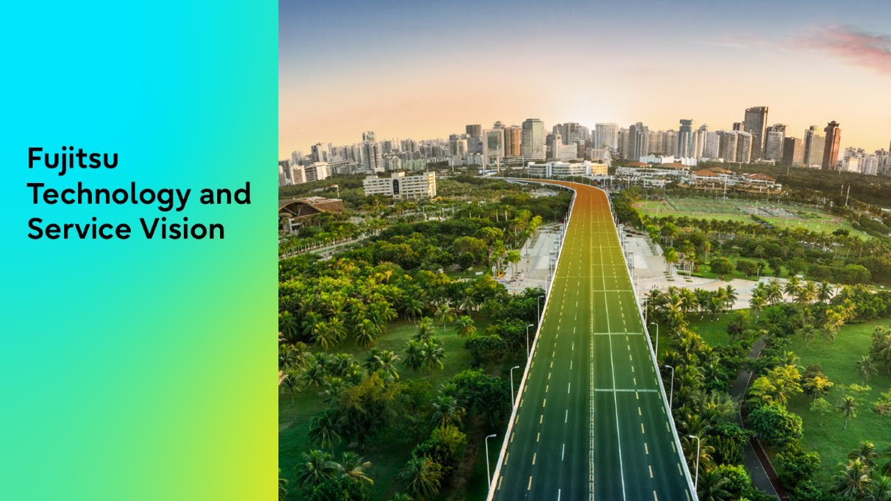 Fujitsu Technology and Service Vision | Fujitsu Global