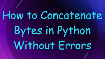 How to Concatenate Bytes in Python Without Errors