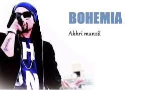 Bohemia akhri manzil!!!