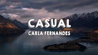 Carla Fernandes - Casual (Lyrics)