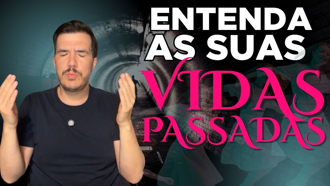 Desvendando o SEGREDO de Como Suas Vidas Passadas Influenciam Você