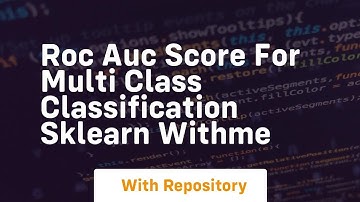 roc auc score for multi class classification sklearn withme