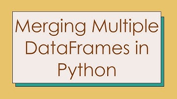 Merging Multiple DataFrames in Python