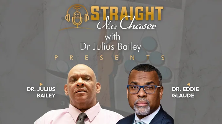 Dr. Eddie Glaude and Dr. Julius Bailey in Dialogue