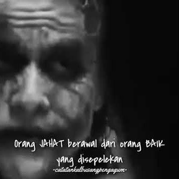 Story wa keren..berubahnya orang baik jadi jahat