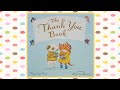 🤗 The Thank You Book - Read Aloud Children&#39;s Book